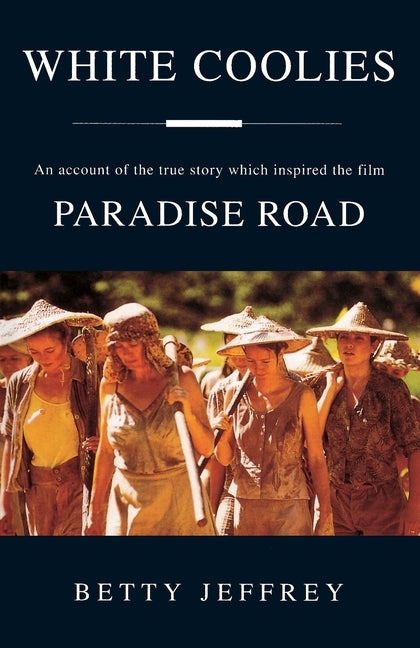 White Coolies Paradise Road Movie Tie in by Jeffrey, Betty