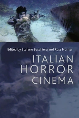 Italian Horror Cinema by Baschiera, Stefano