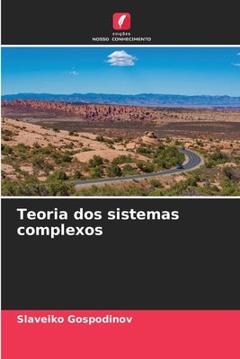 Teoria dos sistemas complexos by Gospodinov, Slaveiko