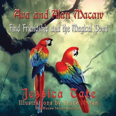 Ava and Allan Find Friendship and the Magical Pond by Tate, Jessica