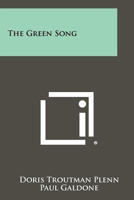 The Green Song by Plenn, Doris Troutman