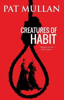 Creatures of Habit by Mullan, Pat