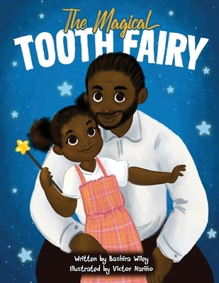 The Magical Tooth Fairy by Wiley, Bashira