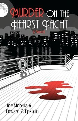 Murder on the Hearst Yacht by Epstein, Edward Z.