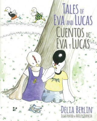 Tales of Eva and Lucas: Cuentos de Eva y Lucas by Quercia, Hailey