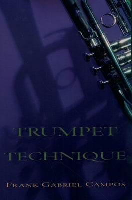 Trumpet Technique by Campos, Frank Gabriel
