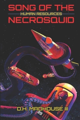 Song of the Necrosquid: Human Resources by Levesque, Richard Guildor