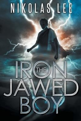 The Iron-Jawed Boy by Lee, Nikolas