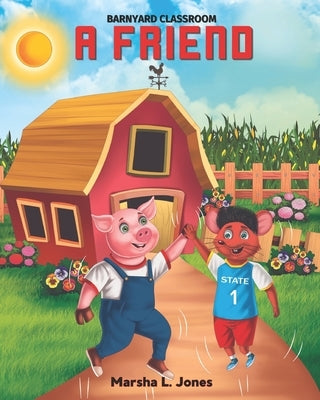 A Friend: Barnyard Classroom by Publications Inc, Ibg