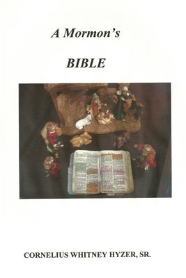 A Mormon's Bible by Hyzer, Cornelius