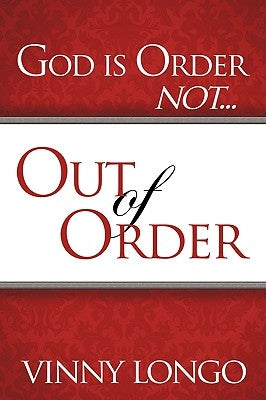 God Is Order Not Out of Order by Longo, Vinny