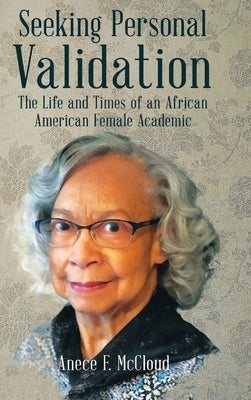 Seeking Personal Validation by McCloud, Anece F.