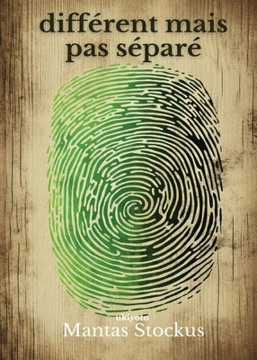 différent mais pas séparé by Mantas Stockus