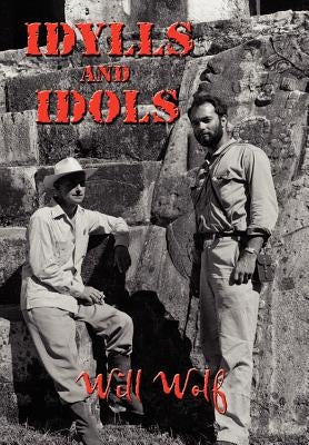 Idylls and Idols by Wolf, Will