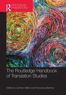 The Routledge Handbook of Translation Studies by MillÃ¡n, Carmen