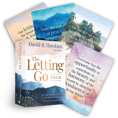 The Letting Go Deck: 44 Inspirational Cards to Experience the Power of Surrender by Hawkins, David R.