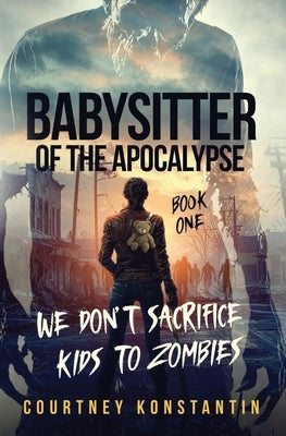 Babysitter of the Apocalypse by Konstantin, Courtney