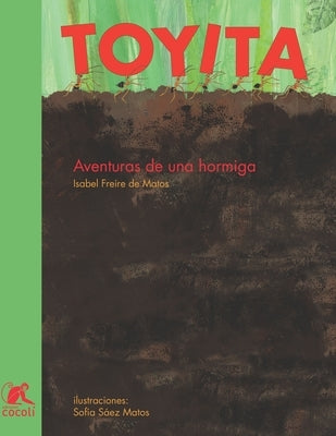 Toyita: Aventuras de una hormiga by SÃ¡ez, SofÃ­a