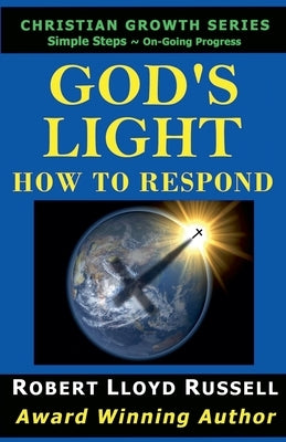 God's Light: How To Respond by Russell, Robert Lloyd