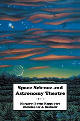Space Science and Astronomy Theatre by Goodrich, Murleen