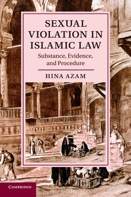 Sexual Violation in Islamic Law by Azam, Hina