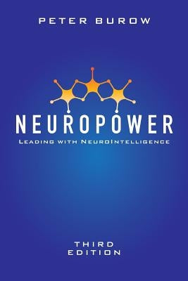 NeuroPower: Leading with NeuroIntelligence by Burow, Peter