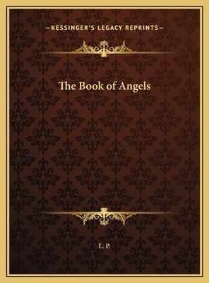 The Book of Angels by L P
