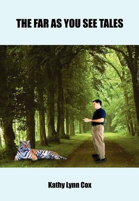 The Far as You See Tales by Cox, Kathy Lynn