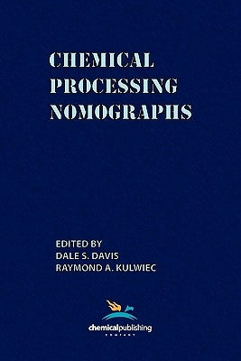 Chemical Processing Nomographs by Davis, Dale S.