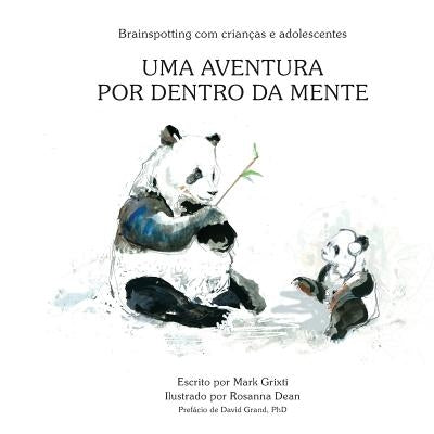 Brainspotting com crianças e adolescentes: Uma aventura por dentro da mente by Dean, Rosanna