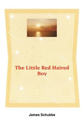 The Little Red Haired Boy by Schubbe, James