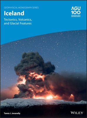 Iceland: Tectonics, Volcanics, and Glacial Features by Jovanelly, Tamie J.