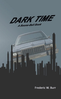 Dark Time by Burr, Frederic W.