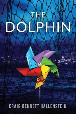 The Dolphin by Hallenstein, Craig Bennett