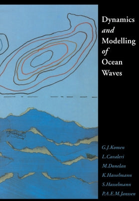 Dynamics and Modelling of Ocean Waves by Stocker, Jack H.