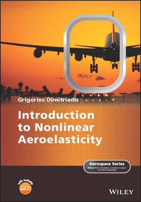 Introduction to Nonlinear Aeroelasticity by Dimitriadis, Grigorios