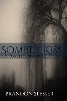 Somber Kiss by Slesser, Brandon