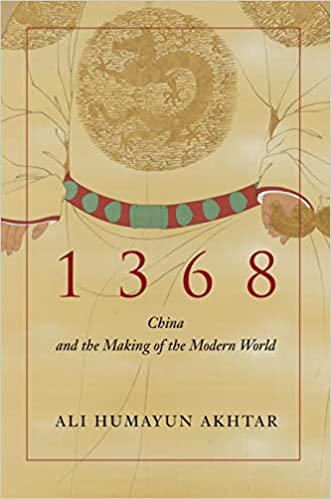 1368: China and the Making of the Modern World (1ST ed.)