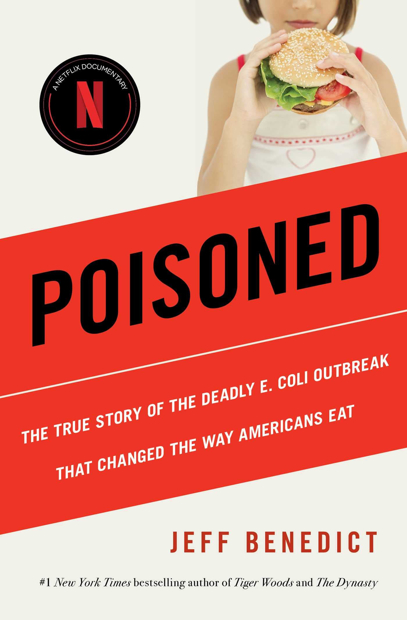 Poisoned: The True Story of the Deadly E. Coli Outbreak That Changed the Way Americans Eat