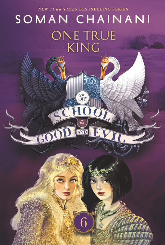 The School for Good and Evil: One True King (School for Good and Evil #6)