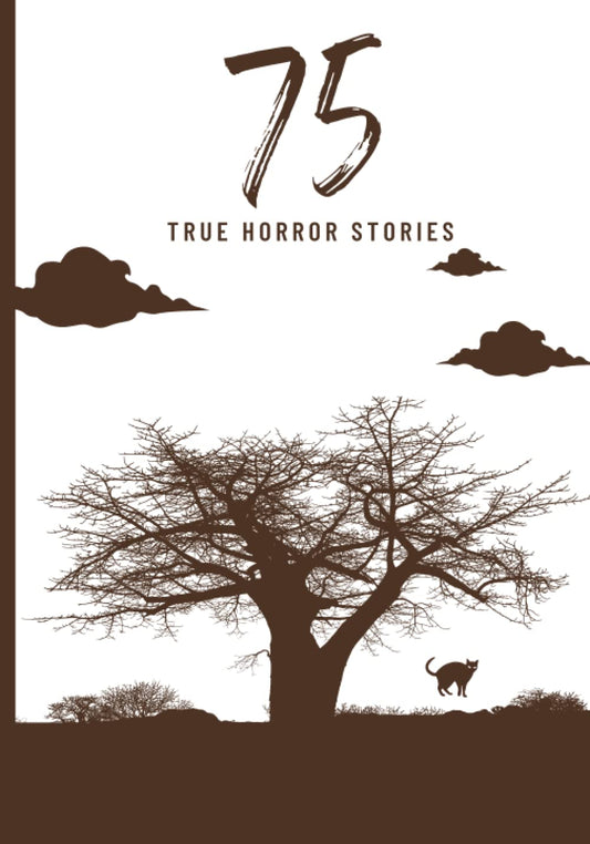 75 True Horror Stories: Scary Stories to Tell in The Dark Book Collection (Halloween Special) (Scary Stories to Tell in the Dark)