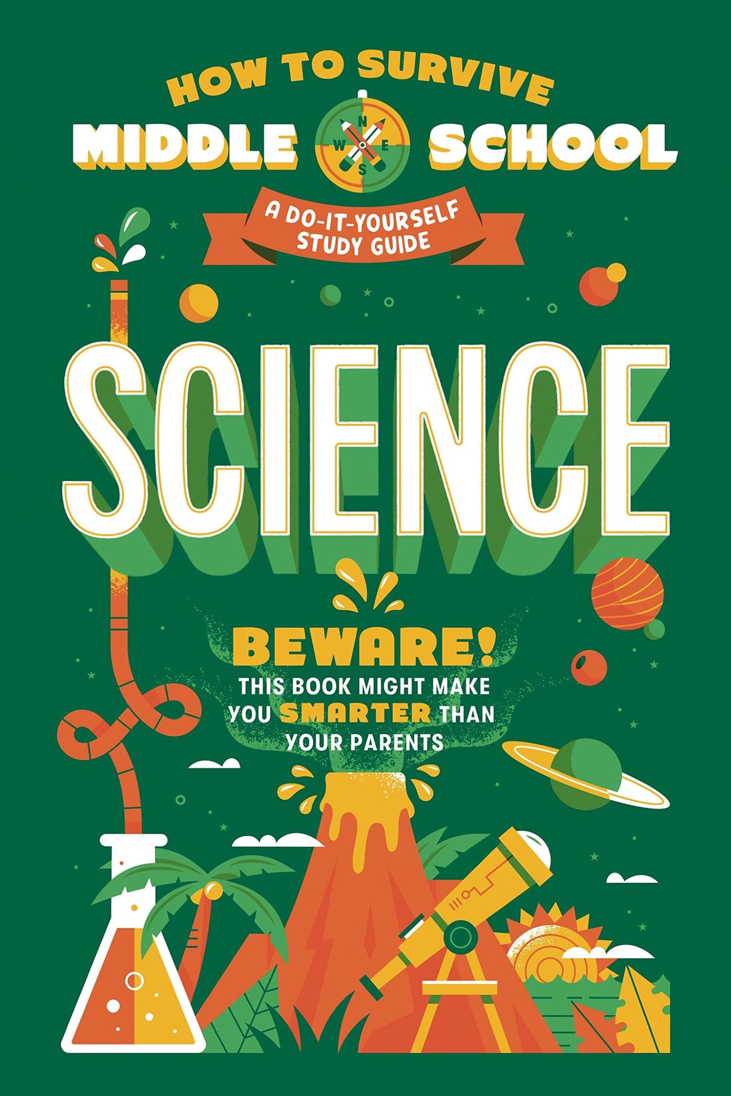 How to Survive Middle School: Science: A Do-It-Yourself Study Guide (How to Survive Middle School Books)