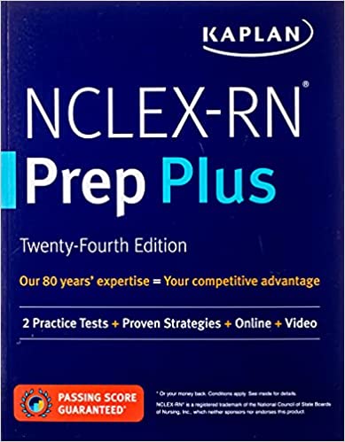 Nclex-RN Prep Plus: 2 Practice Tests + Proven Strategies + Online + Video (Twenty Fourth) (Kaplan Test Prep) (24TH ed.)