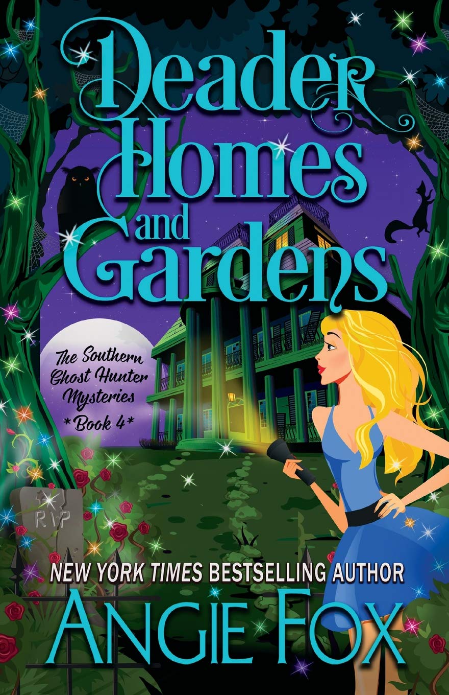 Deader Homes and Gardens (Southern Ghost Hunter Mysteries #4)