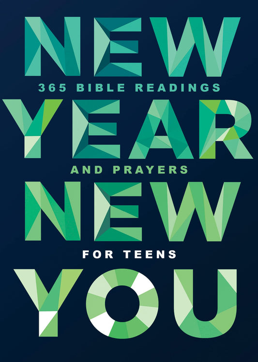 New Year, New You: 365 Bible Readings and Prayers for Teens