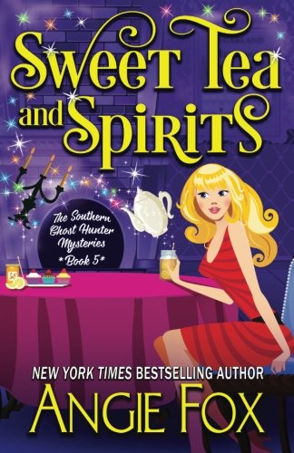 Sweet Tea and Spirits (Southern Ghost Hunter Mysteries #5)