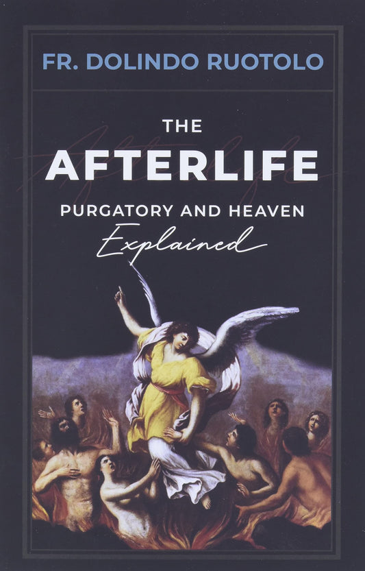 The Afterlife: Purgatory and Heaven Explained