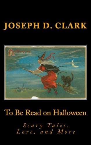 To Be Read on Halloween: Scary Tales, Lore, and More