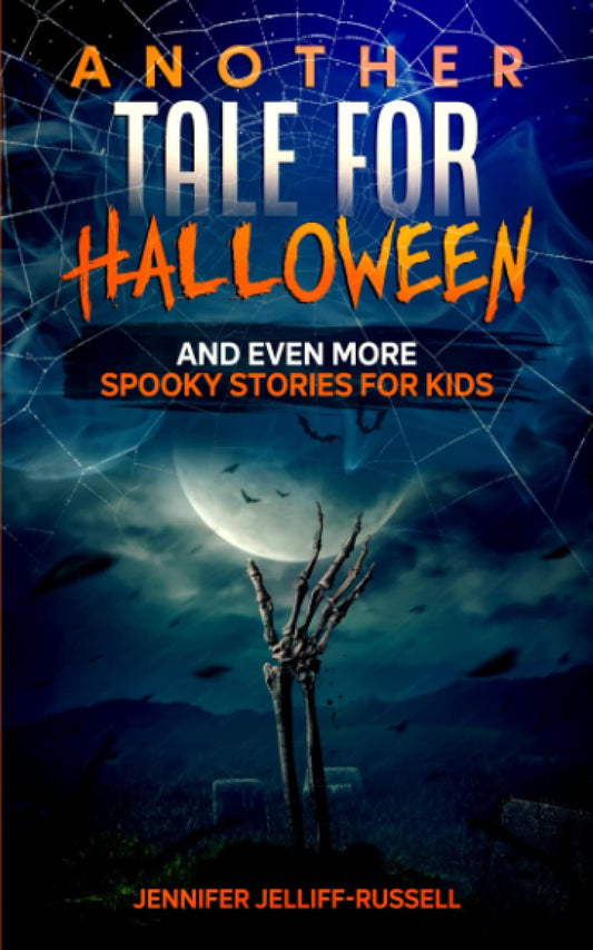 Another Tale for Halloween: And Even More Spooky Stories for Kids (Scary Halloween Stories for Kids)