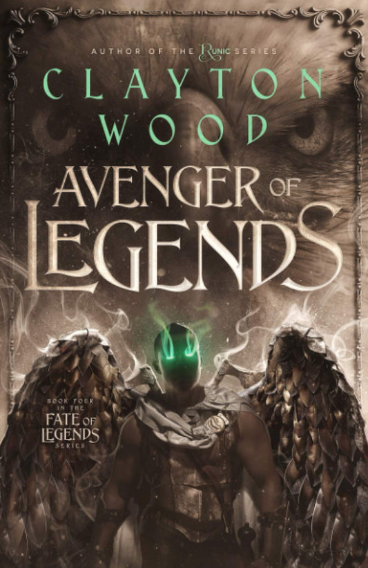 Avenger of Legends (Fate of Legends #4)